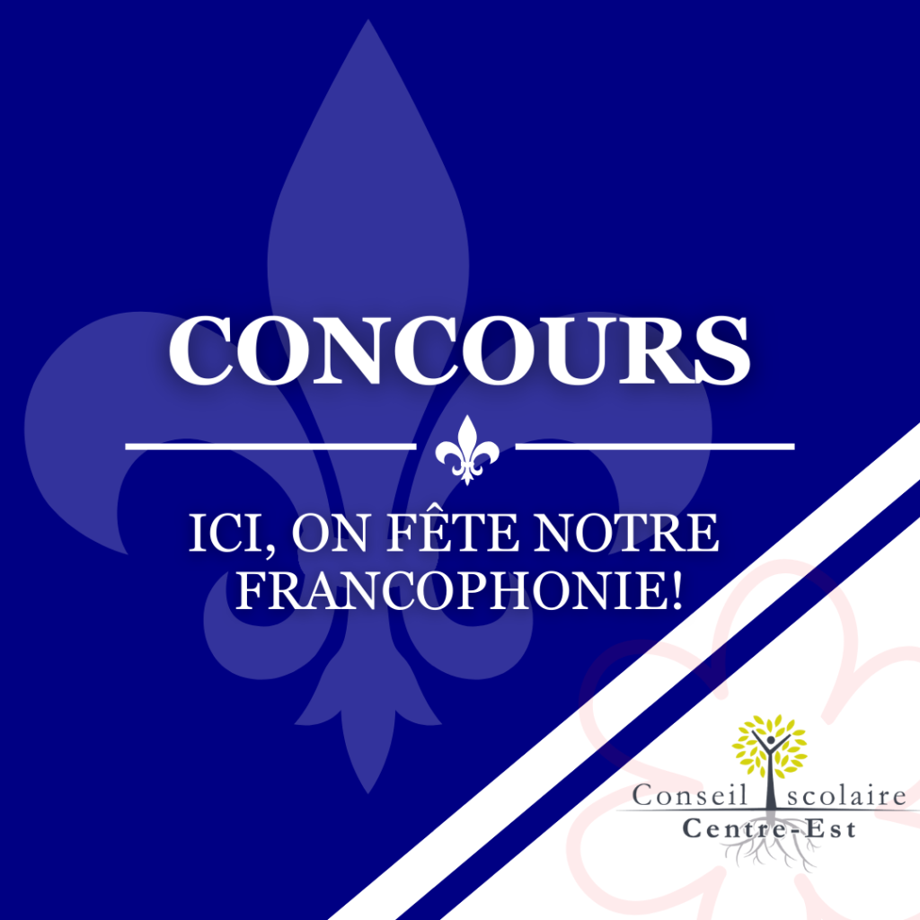 ICI, ON FÊTE NOTRE FRANCOPHONIE - CONCOURS CSCE