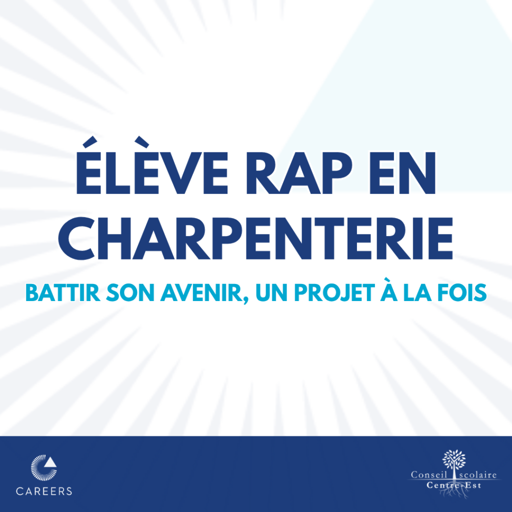 ÉLÈVE RAP EN CHARPENTERIE - BÂTIR SON AVENIR, UN PROJET À LA FOIS